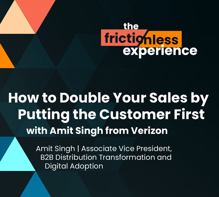 How to Double Your Sales by Putting the Customer First with Amit Singh from Verizon